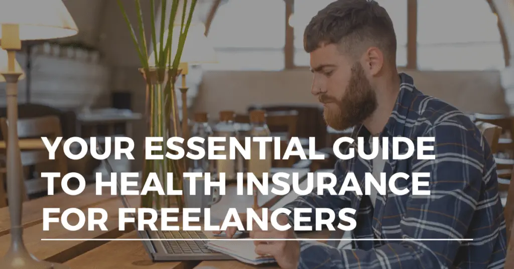 Your Essential Guide To Health Insurance For Freelancers - Alliance Health